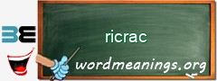 WordMeaning blackboard for ricrac